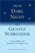 From Dark Night to Gentle Surrender: On the Ethics and Spirituality of Hospice Care