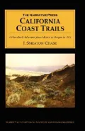 California Coast Trails: A Horseback Adventure from Mexico to Oregon In 1911