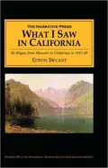 What I Saw in California: By Wagon from Missouri to California in 1846-47