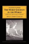 The Worst Journey in the World: A Tale of Loss and Courage on Scott's Antarctic Expedition