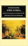 A Ride to Khiva: My Travels and Adventures in Central Asia, 1875