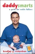 Daddy Smarts: A Guide for Rookie Fathers