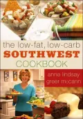 Low-Fat, Low-Carb Southwest Cookbook