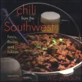 Chili from the Southwest: Fixin's, Flavors, and Folklore