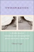 Twinspiration: Real-Life Advice from Pregnancy Through the First Year