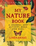 My Nature Book: A Journal and Activity Book for Kids