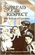 Bread and Respect: The Italians of Louisiana