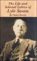 Life and Selected Letters of Lyle Saxon