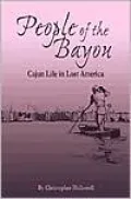 People of the Bayou: Cajun Life in Lost America