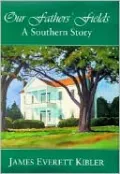 Our Fathers' Fields: A Southern Story