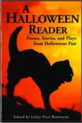 Halloween Reader: Poems, Stories, and Plays from Halloweens Past