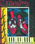 Zydeco Shoes: A Sensory Tour of Cajun Culture