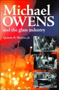 Michael Owens and the Glass Industry