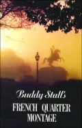 Buddy Stall's French Quarter Montage