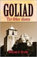 Goliad: The Other Alamo