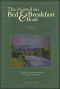 The Australian Bed and Breakfast Guide 2007