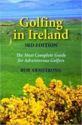 Golfing in Ireland: The Most Complete Guide for Adventurous Golfers