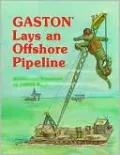 Gaston Lays an Offshore Pipeline