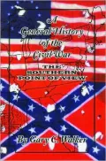 General History of the Civil War: The Southern Point of View
