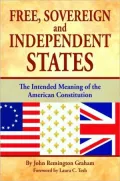 Free, Sovereign, and Independent States: The Intended Meaning of the American Constitution