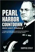 Pearl Harbor Countdown: Admiral James O. Richardson