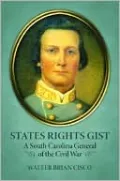 States Rights Gist: A South Carolina General of the Civil War