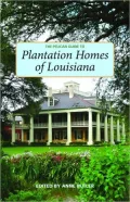 Pelican Guide to Plantation Homes of Louisiana