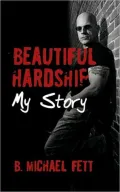 Beautiful Hardship: My Story