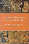 Prophets and Prophecy in the Ancient Near East