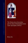 Destruction of Jerusalem and the Idea of Redemption in the Syriac Apocalypse of Baruch