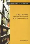 Israel in Exile: The History and Literature of the Sixth Century B. C. E