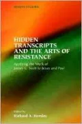 Hidden Transcripts And The Arts Of Resistance