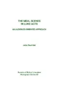 The Meal Scenes in Luke-Acts: An Audienc