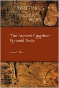 The Ancient Egyptian Pyramid Texts (Writings from the Ancient World Series, No.23)