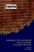The Reality of Apocalypse: Rhetoric and Politics in the Book of Revelation