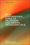 Oral Performance, Popular Tradition, And Hidden Transcript In Q