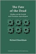 The Fate of the Dead: Studies on the Jewish and Christian Apocalypses