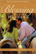 Blessing Your Husband (Focus on the Family)