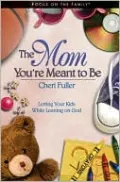 The Mom You're meant to Be