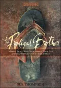 The Prodigal Brother: Making Peace With Your Parents, Your Past, And The Wayward One In Your Family