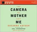 The Camera My Mother Gave Me (4 CDs)