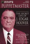 Puppetmaster: The Secret Life of J. Edgar Hoover