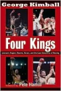 Four Kings: Leonard, Hagler, Hearns, Duran and the Last Great Era of Boxing