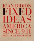 Fixed Ideas: America since 9.11 by Joan Didion — book cover