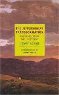 The Jeffersonian Transformation: Excerpts from the History of the United States