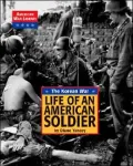 The Korean War the Life of an American Soldier