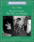 The 1960's: The Great Society, the War on Poverty