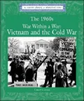 The 1960s War Within a War: Vietnam and the Cold War