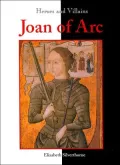 Joan of Arc (Heroes and Villains Series)