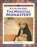 A Life for God: Monasticism in Medieval Times